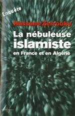 La Nébuleuse islamiste en France et en Algérie de Hassane Zerrouky 210
