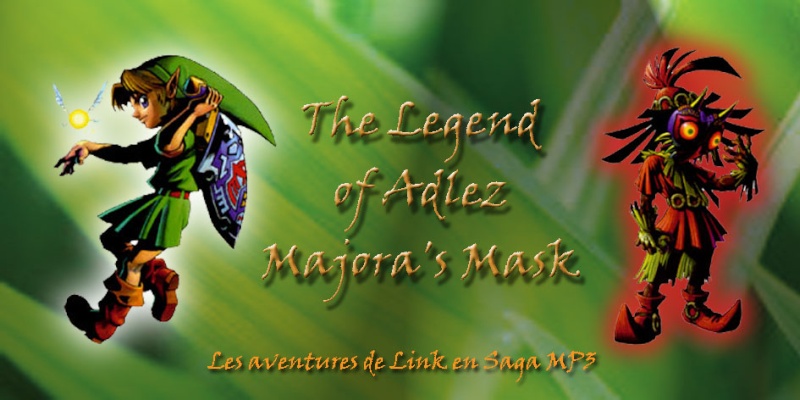 The legend of adlez majora's mask Bannie11