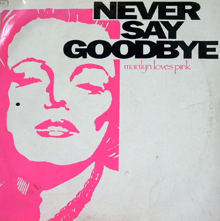 MARILYN LOVES PINK- Never Say Goodbye(single ´90) Marily10
