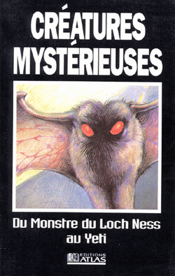 Creatures Mysterieuses: Du Monstre Du Loch Ness Au Yeti 97827310