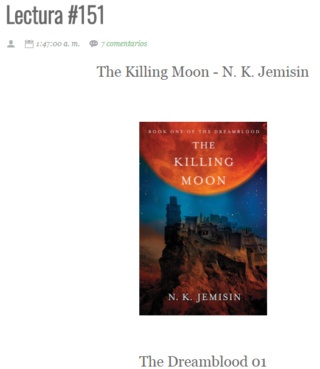LECTURA N° 151 - N. K. JEMISIN - THE DREAMBLOOD (1) THE KILLING MOON Lectu362