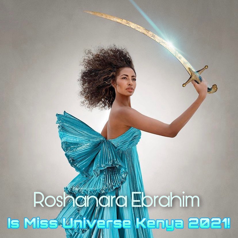 MISS UNIVERSE KENYA 2021 is Rosharana Ebrahim 25060611