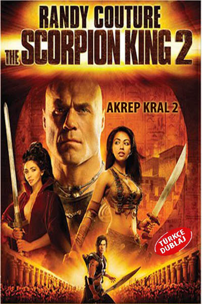 Akrep Kral 2 / The Scorpion King 2 / 2008 / Mp4 / Caps / Trke Dublaj Akrep10