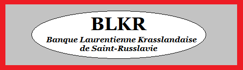 Banque Laurentienne Krasslandaise de Russlavie 1_blkr10