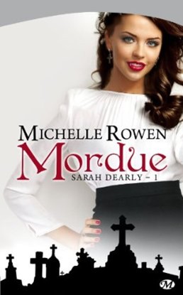 Sarah Dearly by Michelle Rowen. Mordue10