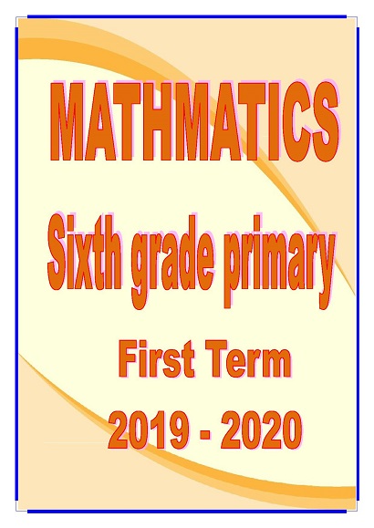 MATHMATICS  Sixth grade primary  First term  2019-2020 619
