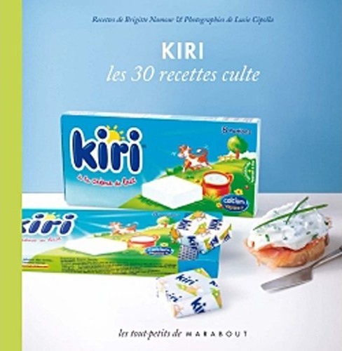 KIRI : LES 30 RECETTES CULTE de Brigitte Namour Kiri10