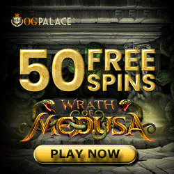 OG Palace Casino Exclusive 50 Free Spins on Wrath of Medusa July 2021 Og-wm-10