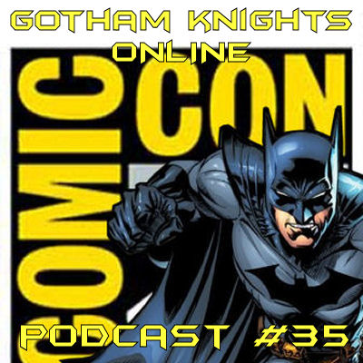 GOTHAM KNIGHTS ONLINE PODCAST #35 - SDCC '10 COVERAGE SPECIAL Gotham13