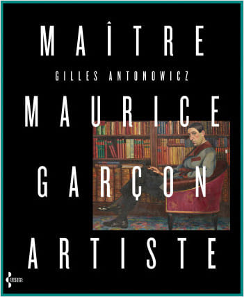 Gilles Antonowicz, Maître Maurice Garçon artiste (2021) 26999911