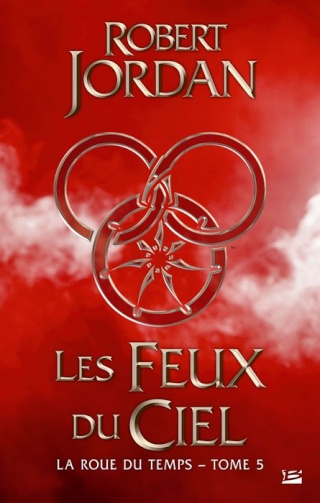 LA ROUE DU TEMPS [BRAGELONNE] (Tome 05) LES FEUX DU CIEL de Robert Jordan 1308-r10