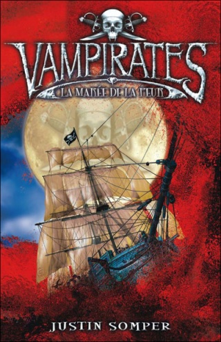 Vampirates - Tome 2 : La marée de la peur - Justin Somper 97820117
