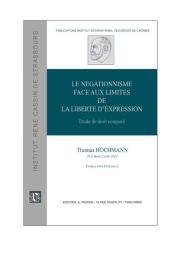 Thomas Hochmann publie "Le négationnisme face aux limites de la liberté d'expression".  Hochma10