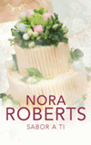 Sabor a ti - Nora Roberts Savour10