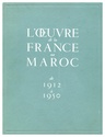 L'Oeuvre de la France au Maroc  de 1912 à 1950