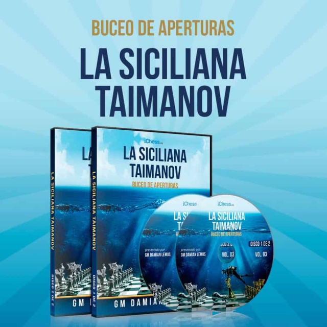 Buceo de Aperturas Vol. 3: La Siciliana Taimanov-Damián Lemos 03-la-10
