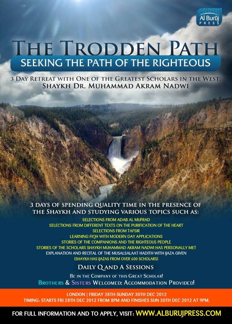 The Trodden Path: Retreat with Shaykh Muhammad Akram Nadwi! A3_the11