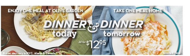 Olive Garden-Dinner Today and Dinner Tommorow-$12.95 Olive_15