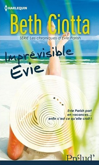 Les Chroniques d'Evie Parish, Tome 1 : Imprévisible Evie Sans_t58
