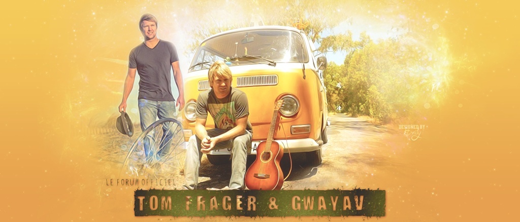 Tom Frager & Gwayav' : Le Forum