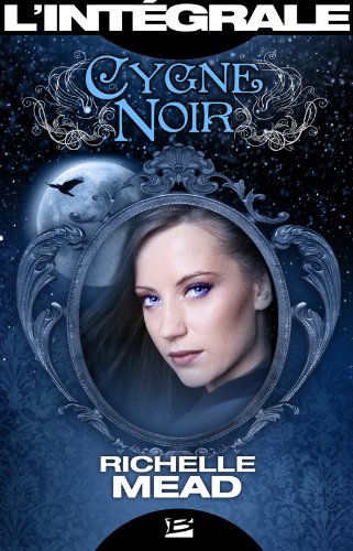 CYGNE NOIR (L'intégrale) de Richelle Mead Cygne-10