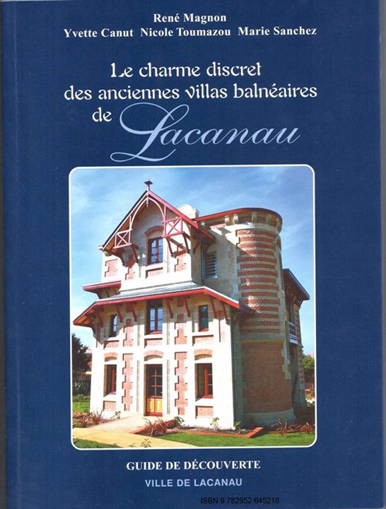 Guide découverte : le charme discret des anciennes villas balnéaires de Lacanau 10105710