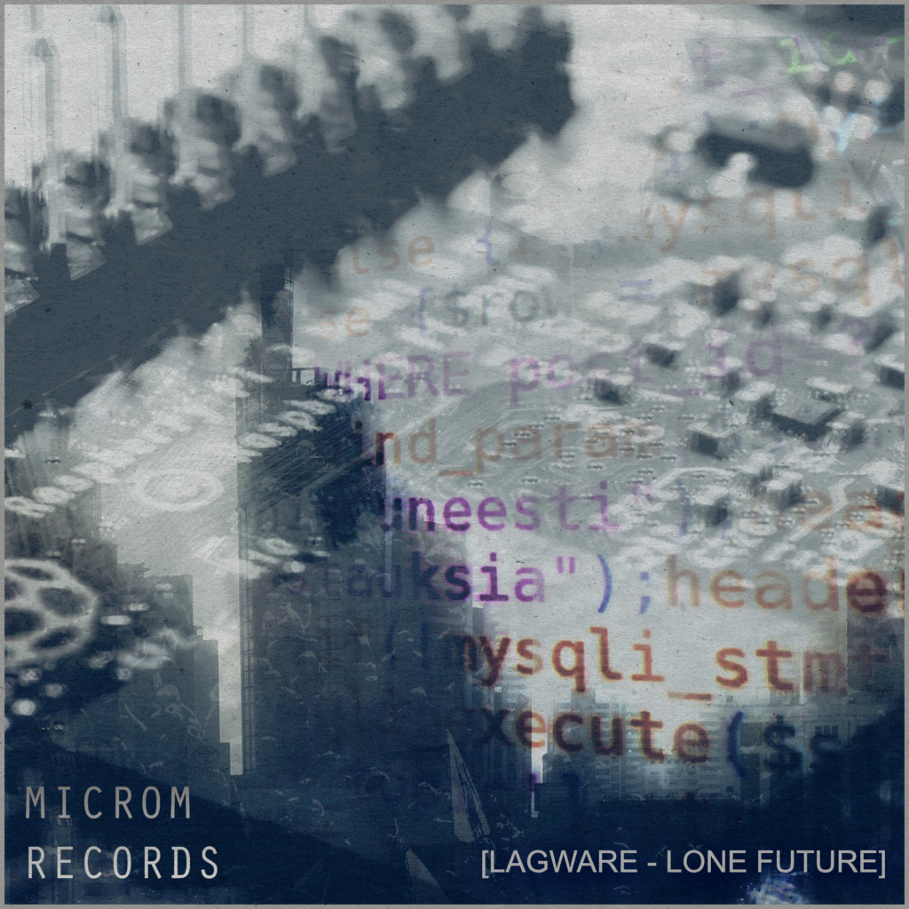 Lagware - Lone Future (MR016) [Microm Records] Cover_11