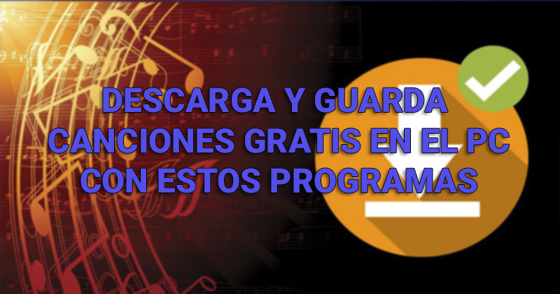 Descargar y guardar canciones gratis en el PC con estos programas Descar15