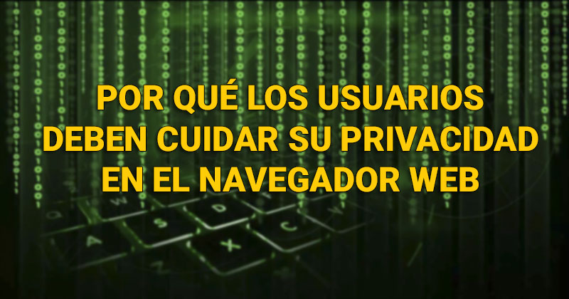 Por qué los usuarios deben cuidar su privacidad en el navegador web Navweb10
