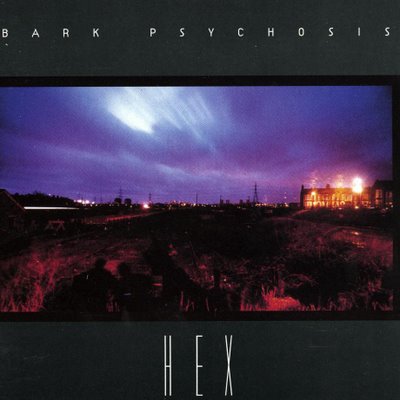 Bark Psychosis - Hex (1994) Barkps10
