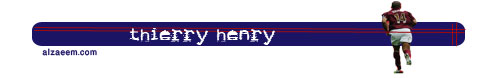 ][ * *` Thierry Henry ` * *][ الغــزال الأســمر ][ 16071610