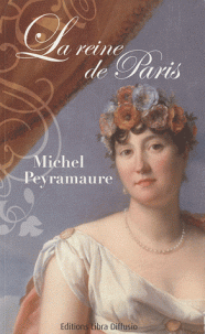  La reine de Paris (Teresa Cabarrus). De Michel Peyramaure Www11