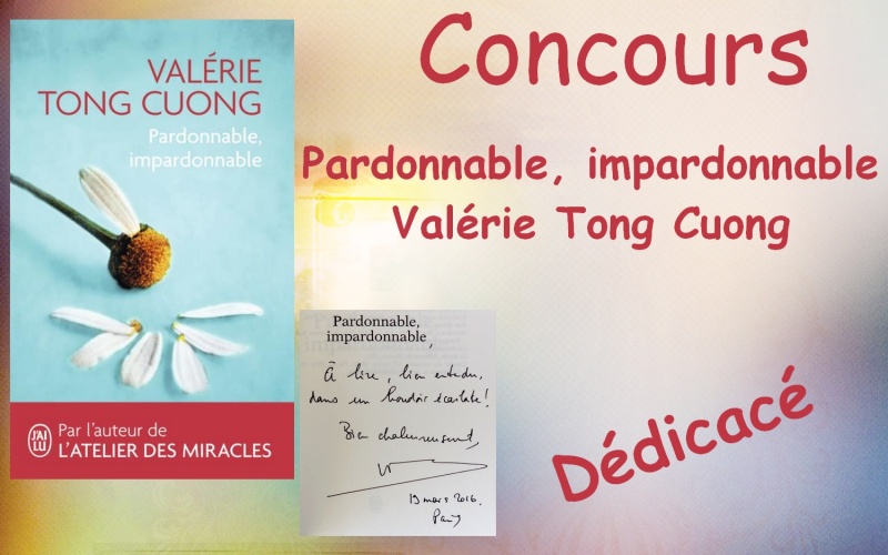 CONCOURS : Pardonnable, impardonnable de Valérie Tong Cuong Pardon10