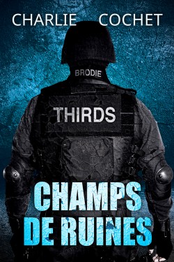THIRDS - Tome 3 : Champs de ruines de Charlie Cochet Champs10