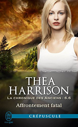 La chronique des Anciens - 6.6 : Affrontement fatal de Thea Harrison Lcda-610