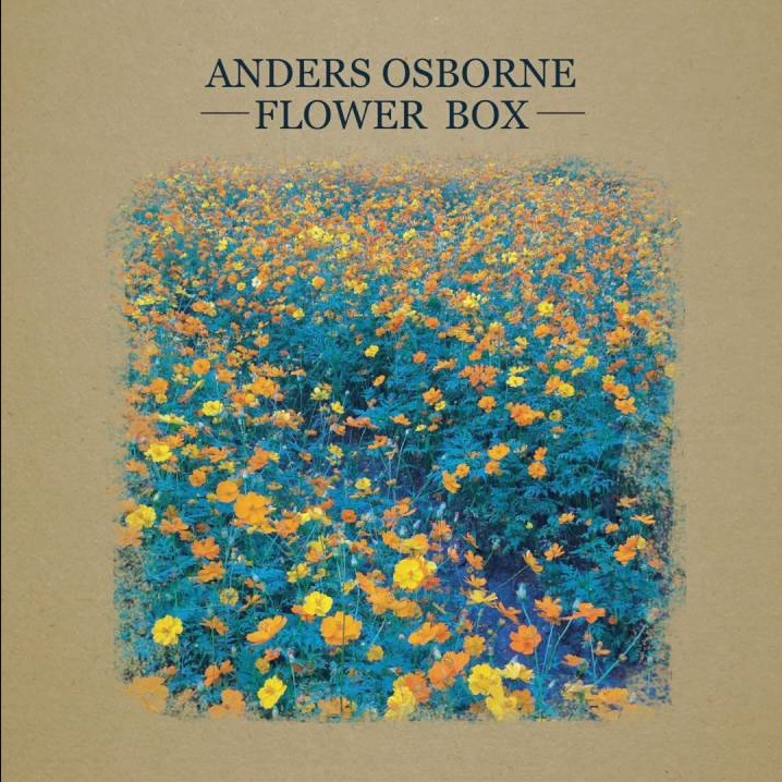 ANDERS OSBORNE-FLOWER BOX Maxres10