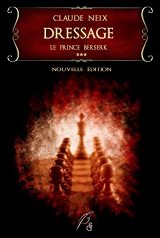 Fantasy - Le prince berserk T3 - Dressage - Claude Neix 51gtpm10