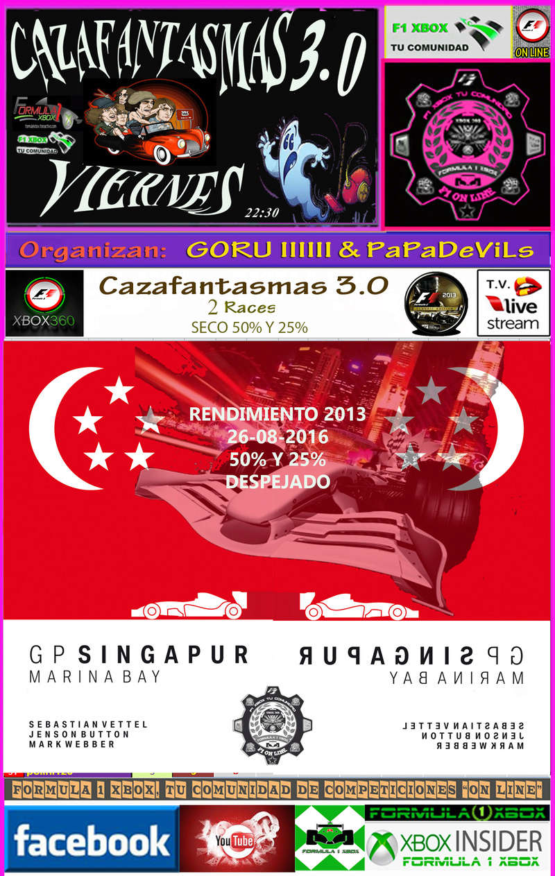 F1 2013 - XBOX 360 / CTO. CAZAFANTASMAS 3.0 - F1 XBOX / 13ª CARRERA / CONFIRMACIÓN DE ASISTENCIA AL GRAN PREMIO DE SINGAPUR / VIERNES  26-08-2016 A LAS 23:00 HORAS Singap16