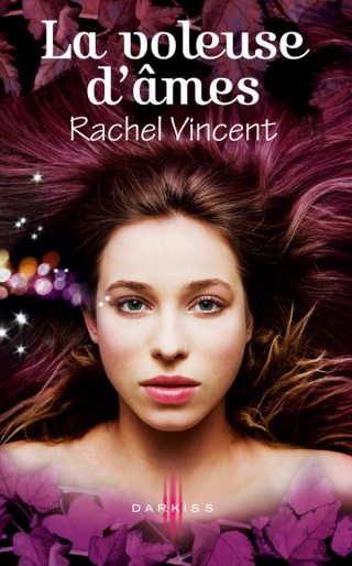 VINCENT Rachel, Les voleurs d'âmes - Tome 2 : La voleuse d'âmes La_vol10