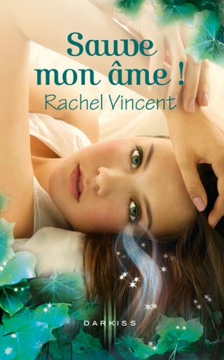 VINCENT Rachel, Les voleurs d'âmes - Tome 3 : Sauve mon âme Sauve_10