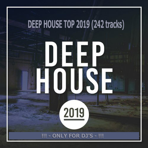 DEEP HOUSE TOP 2019 (242 tracks) Deep10