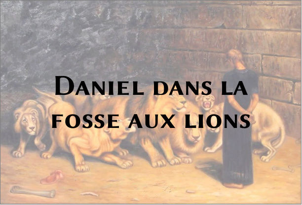 Daniel dans la fosse aux lions Daniel10