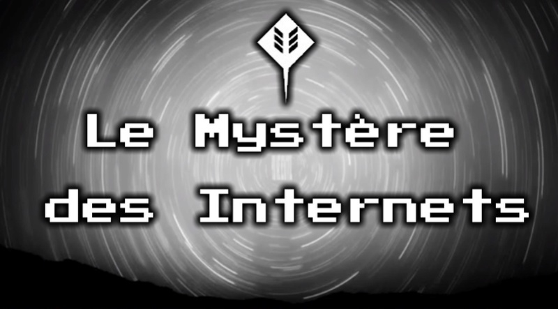 Le mystère des internets