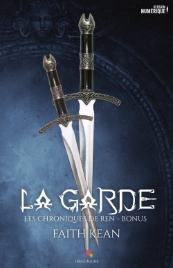 Les Chroniques de Ren - Tome 1,5 : La garde de Faith Kean Les-ch14