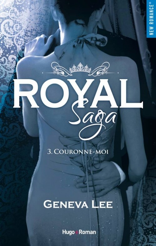 [Geneva Lee] Royal Saga, tome 3 : Couronne-moi Couv7410