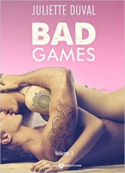 BAD GAMES (Tome 1 à 6) de Juliette Duval - SAGA Bad-ga10