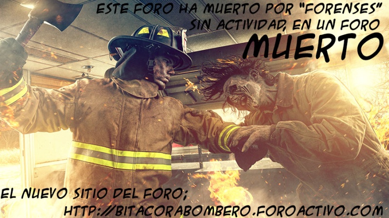 Un foro ZOMBIE de BOMBEROS, con ACTIVIDAD ZERO