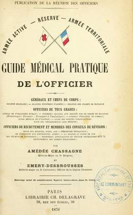 Guide médical pratique de l'officier : par Amédée Chassagne et Emery-Desbrousses en 1876 Guide_10