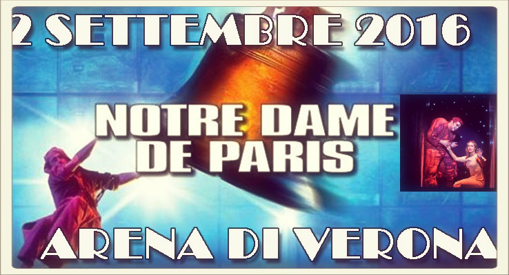 18^ tappa Notre Dame de Paris a l'Arena di Verona 16090210