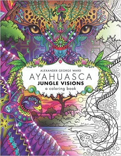 Ayahuasca Jungle Visions Ed. Devine Arts - Alexander WARD 61c3sd10